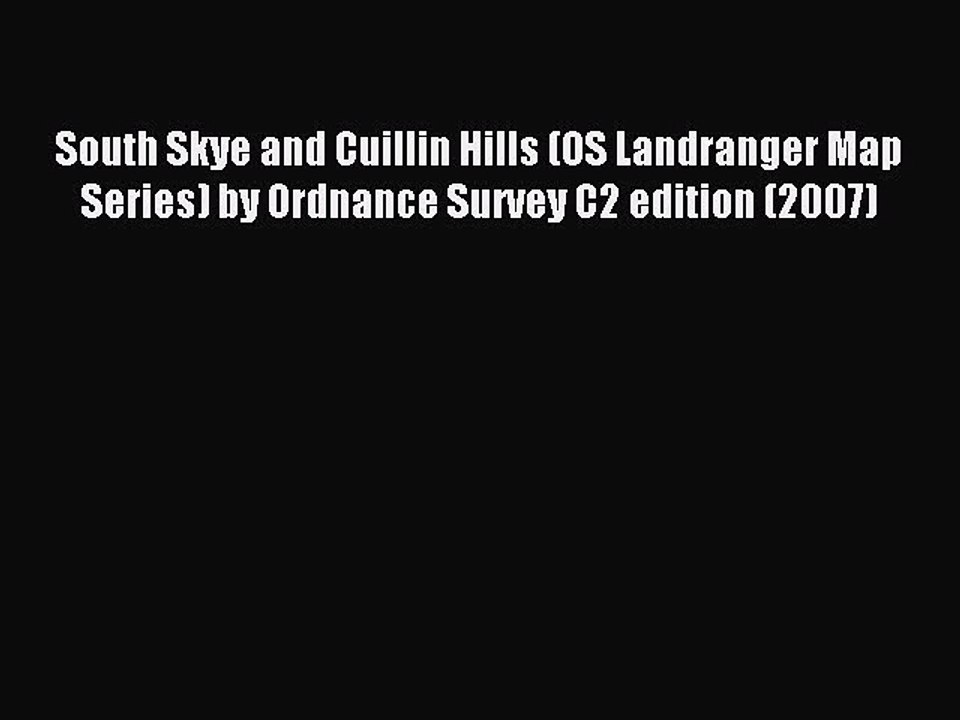 Read South Skye and Cuillin Hills (OS Landranger Map Series) by Ordnance Survey C2 edition
