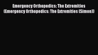 [Read book] Emergency Orthopedics: The Extremities (Emergency Orthopedics: The Extremities