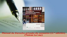 Download  Manual de Derecho privado de consumo 2ª edición Temas La Ley  Read Online