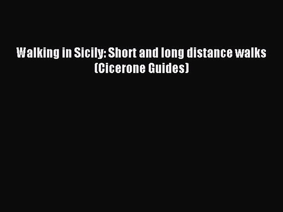 Read Walking in Sicily: Short and long distance walks (Cicerone Guides) Ebook Free