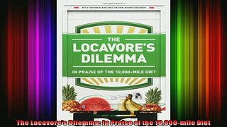 READ FREE Ebooks  The Locavores Dilemma In Praise of the 10000mile Diet Free Online