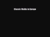 Read Classic Walks in Europe Ebook Free