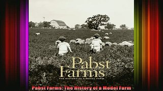 READ book  Pabst Farms The History of a Model Farm Full Free