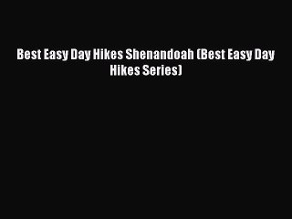 Download Best Easy Day Hikes Shenandoah (Best Easy Day Hikes Series) PDF Online
