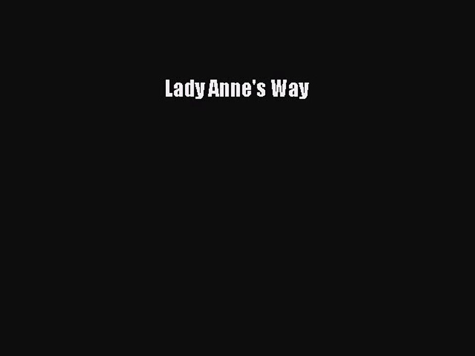 Download Lady Anne's Way Ebook Free