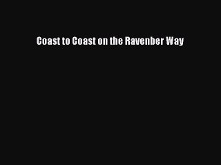 Read Coast to Coast on the Ravenber Way Ebook Free