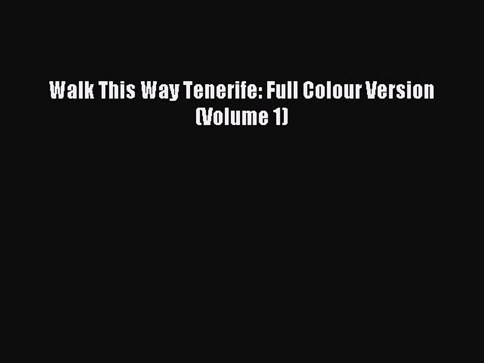 Read Walk This Way Tenerife: Full Colour Version (Volume 1) PDF Online