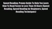 [PDF] Speed Reading: Proven Guide To Help You Learn How To Read Faster in Less Than 24 Hours