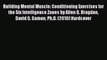 [PDF] Building Mental Muscle: Conditioning Exercises for the Six Intelligence Zones by Allen