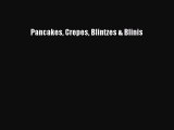Download Pancakes Crepes Blintzes & Blinis Ebook Online