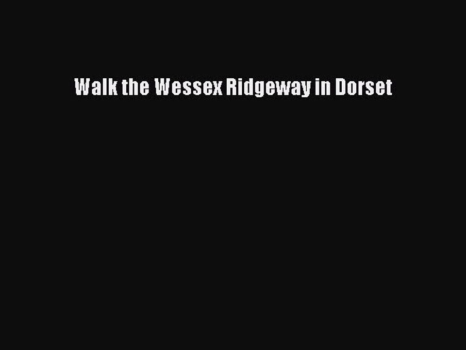 Read Walk the Wessex Ridgeway in Dorset Ebook Free