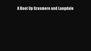 Read A Boot Up Grasmere and Langdale Ebook Free