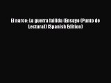 Read El narco: La guerra fallida (Ensayo (Punto de Lectura)) (Spanish Edition) PDF Free