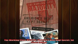 READ book  The Working Class Majority Americas Best Kept Secret 1st First Edition Full EBook