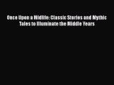 [PDF] Once Upon a Midlife: Classic Stories and Mythic Tales to Illuminate the Middle Years