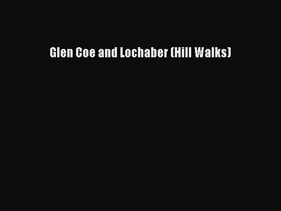Read Glen Coe and Lochaber (Hill Walks) Ebook Free