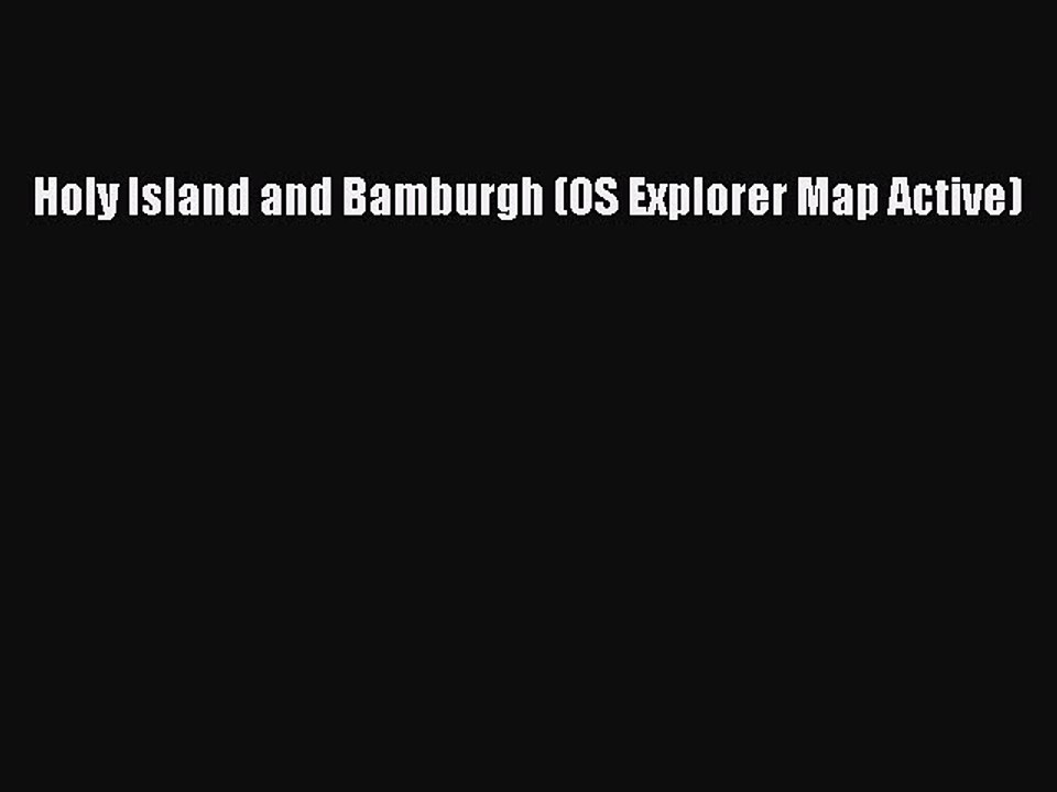 Download Holy Island and Bamburgh (OS Explorer Map Active) PDF Free