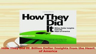 Download  How They Did It Billion Dollar Insights from the Heart of America Ebook Online