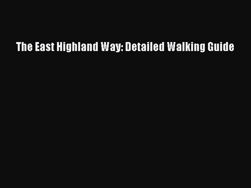 Download The East Highland Way: Detailed Walking Guide PDF Online
