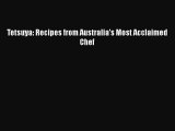 [Read book] Tetsuya: Recipes from Australia's Most Acclaimed Chef [Download] Online
