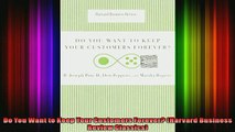 READ book  Do You Want to Keep Your Customers Forever Harvard Business Review Classics  DOWNLOAD ONLINE