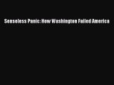 [Download PDF] Senseless Panic: How Washington Failed America Ebook Free