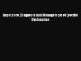 [Read Book] Impotence: Diagnosis and Management of Erectile Dysfunction  EBook