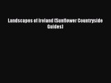 Read Landscapes of Ireland (Sunflower Countryside Guides) Ebook Free