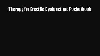 [Read Book] Therapy for Erectile Dysfunction: Pocketbook  EBook