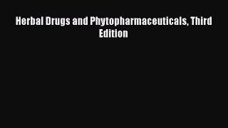 [Read Book] Herbal Drugs and Phytopharmaceuticals Third Edition  EBook
