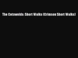 PDF The Cotswolds: Short Walks (Crimson Short Walks)  EBook
