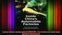 READ book  Inside Chinas Automobile Factories The Politics of Labor and Worker Resistance Full Free