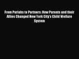 Read From Pariahs to Partners: How Parents and their Allies Changed New York City's Child Welfare