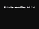 [Read Book] Medical Discoveries of Edward Bach Physi  EBook