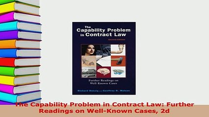 PDF  The Capability Problem in Contract Law Further Readings on WellKnown Cases 2d  EBook