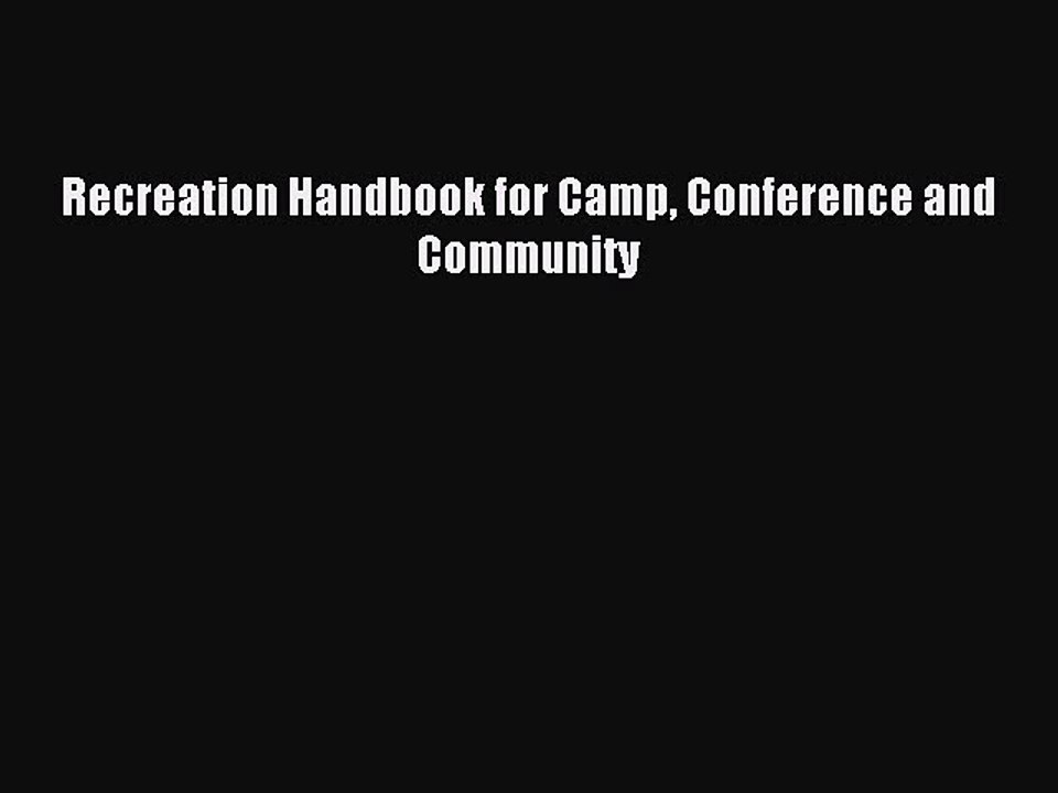 Read Recreation Handbook for Camp Conference and Community PDF Online