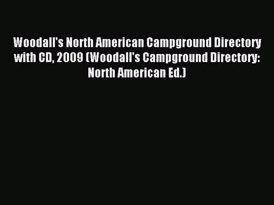 Read Woodall's North American Campground Directory with CD 2009 (Woodall's Campground Directory: