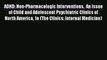 [Read Book] ADHD: Non-Pharmacologic Interventions  An Issue of Child and Adolescent Psychiatric