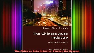 READ book  The Chinese Auto Industry Taming the Dragon Full Free