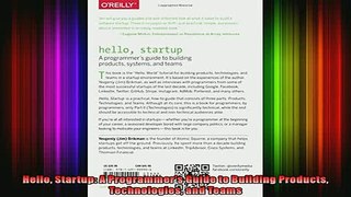 READ book  Hello Startup A Programmers Guide to Building Products Technologies and Teams Full EBook