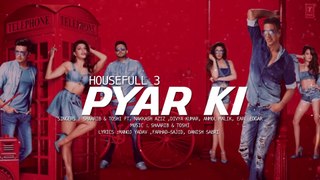 Pyar Ki Full Song (Audio) | HOUSEFULL 3 | Shaarib & Toshi| T-Series