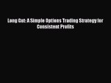 PDF Long Gut: A Simple Options Trading Strategy for Consistent Profits Free Books