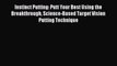 Read Instinct Putting: Putt Your Best Using the Breakthrough Science-Based Target Vision Putting