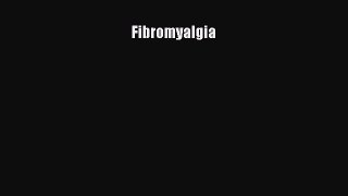 [Read Book] Fibromyalgia  EBook