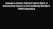 [Read Book] Courage & Cancer: A Breast Cancer Diary : A Journey from Cancer to Cure by Moody