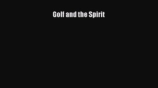 Read Golf and the Spirit Ebook Free