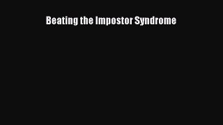 Download Beating the Impostor Syndrome PDF Online