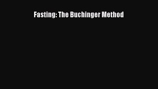 [Read Book] Fasting: The Buchinger Method  Read Online