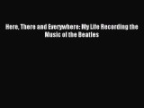 [Download PDF] Here There and Everywhere: My Life Recording the Music of the Beatles PDF Free