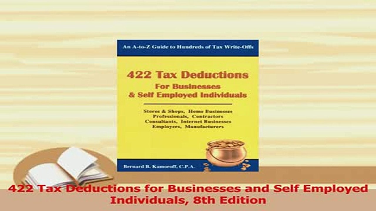 Read  422 Tax Deductions for Businesses and Self Employed Individuals 8th Edition Ebook Online